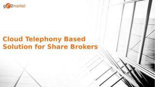 Cloud-Telephony-Based-IVR-Solution-for-Share-Brokers.pptx