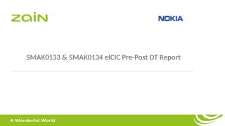 SMAK0133,134 eICIC Pre-Post DT Report-New.pptx