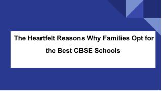 _The Heartfelt Reasons Why Families Opt for the Best CBSE Schools.pdf
