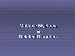 10 - Multiple Myeloma.ppt