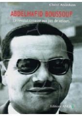 Abdelhafidh Boussouf, le révolutionnaire aux pas de velours INTRODUCTION.pdf
